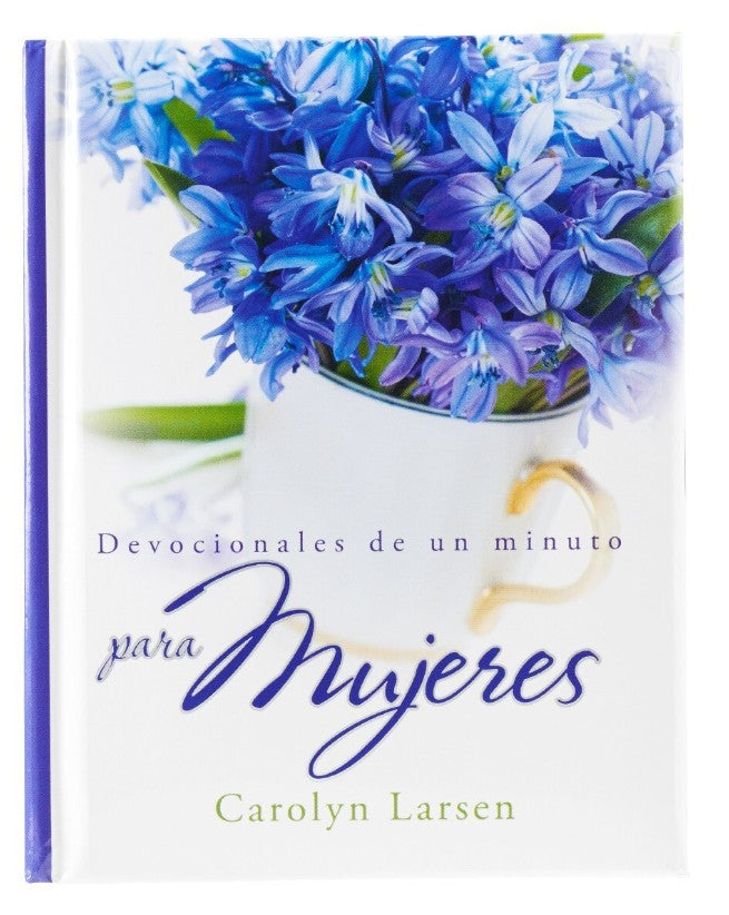 Devocionales de un minuto para mujeres en tapa dura by Carolyn Larsen