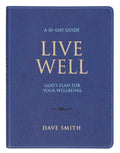 Live Well: God's Plan for Your Wellbeing Daily Devotional by Dave Smith